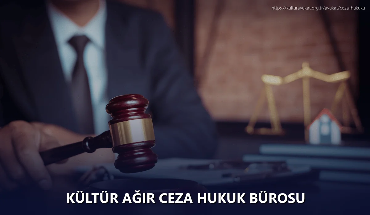 Kültür Ağır Ceza Hukuk Bürosu