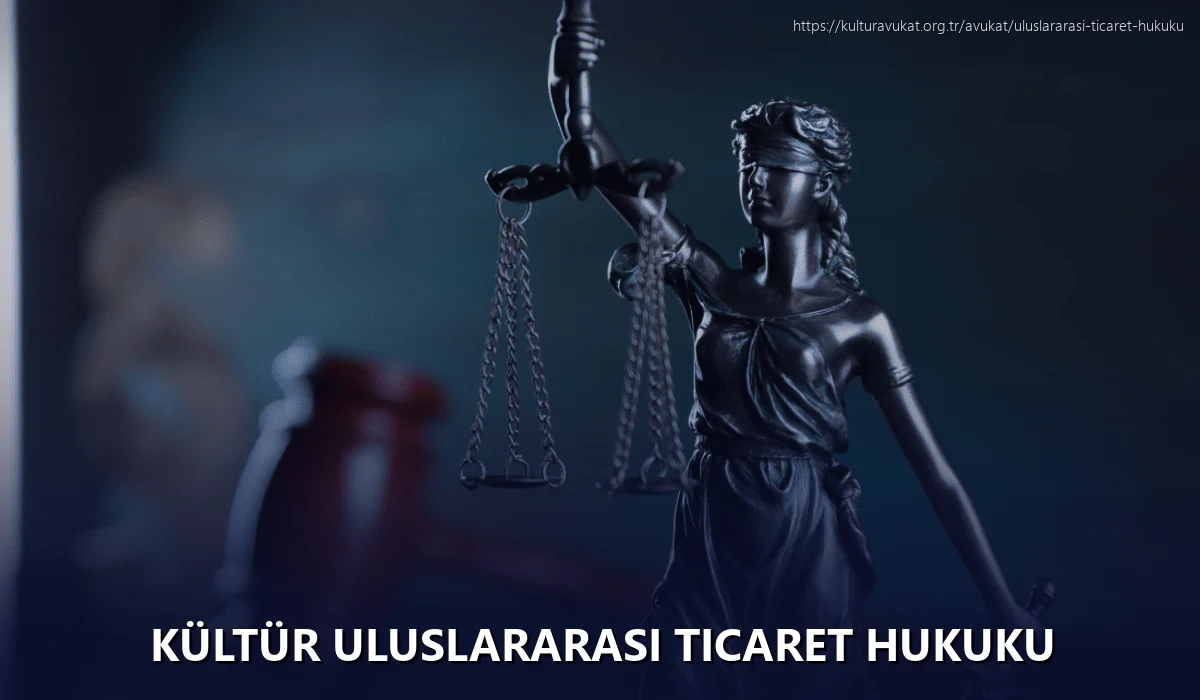 Kültür Uluslararası Ticaret Hukuku